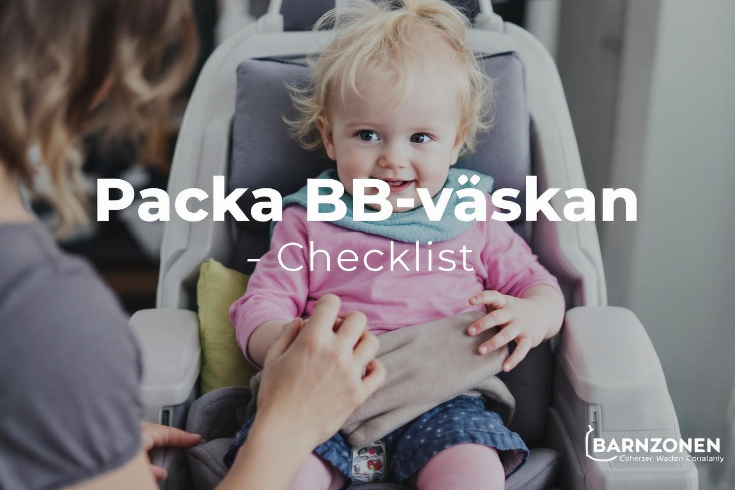 BB väska innehåll – komplett checklista för förlossning och BB-vistelse